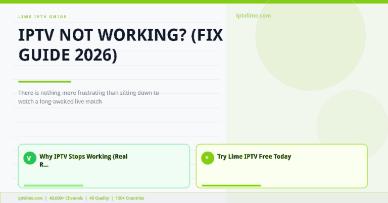 Lime IPTV — IPTV Not Working? (Fix Guide 2026)