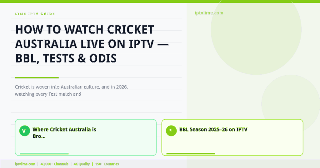 Lime IPTV — How to Watch Cricket Australia Live on IPTV — BBL, Tests & ODIs