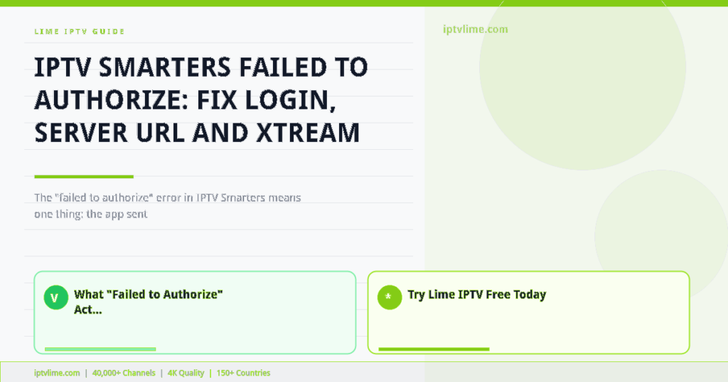 Lime IPTV — IPTV Smarters Failed to Authorize: Fix Login, Server URL and Xtream Codes Errors