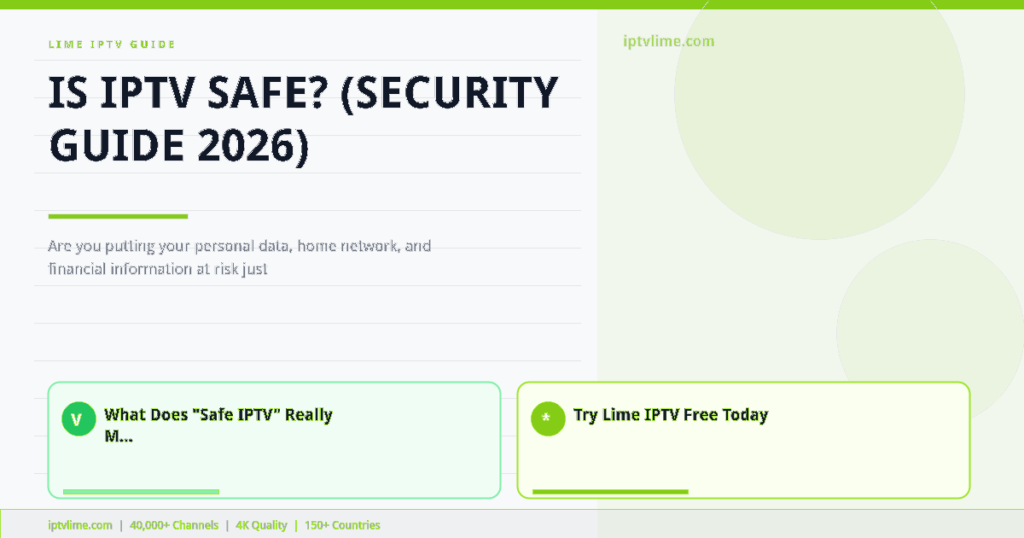 Lime IPTV — Is IPTV Safe? (Security Guide 2026)