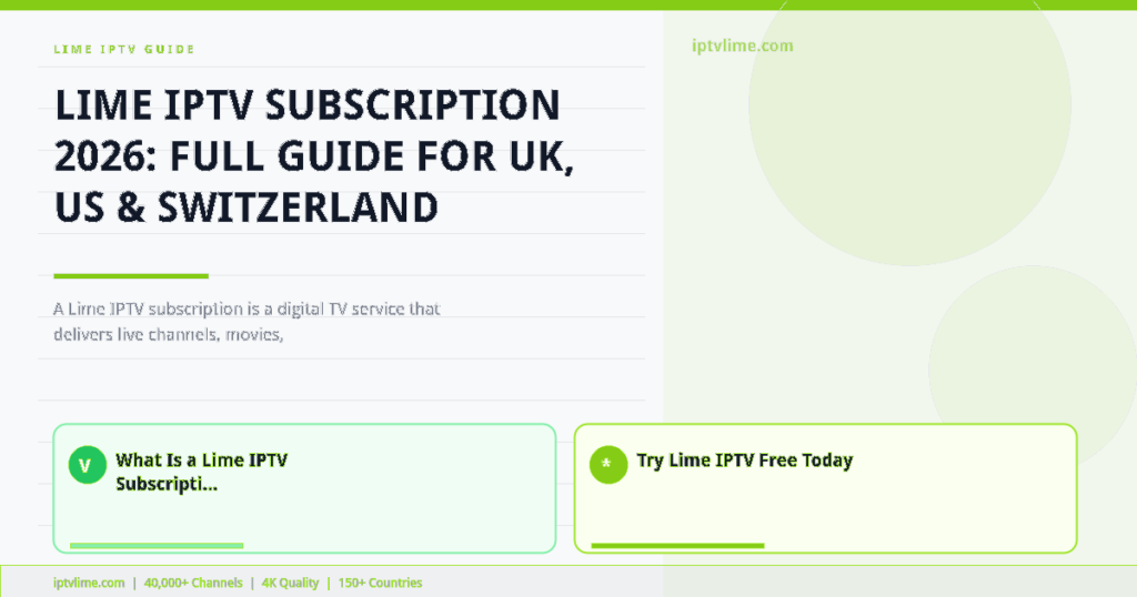 Lime IPTV — Lime IPTV Subscription 2026: Full Guide for UK, US & Switzerland