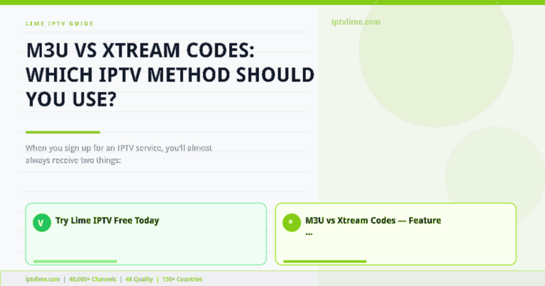 Lime IPTV — M3U vs Xtream Codes: Which IPTV Method Should You Use?