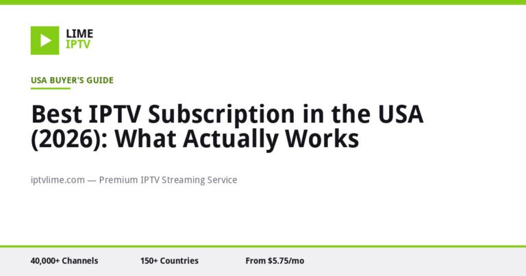 Best IPTV Subscription in the USA (2026): What Actually Works