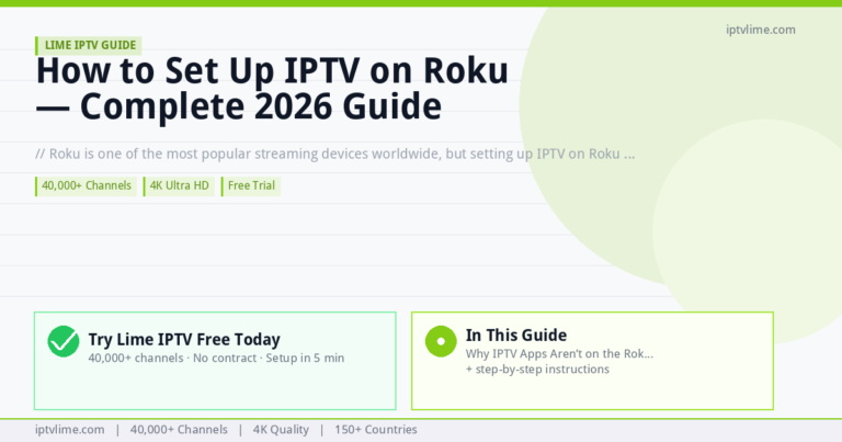 Lime IPTV — How to Set Up IPTV on Roku — Complete 2026 Guide