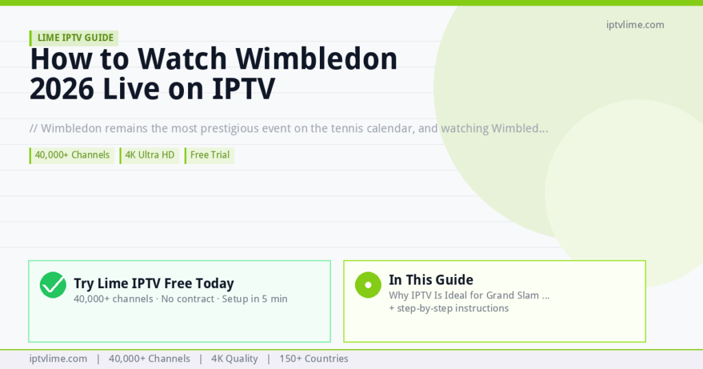 Lime IPTV — How to Watch Wimbledon 2026 Live on IPTV