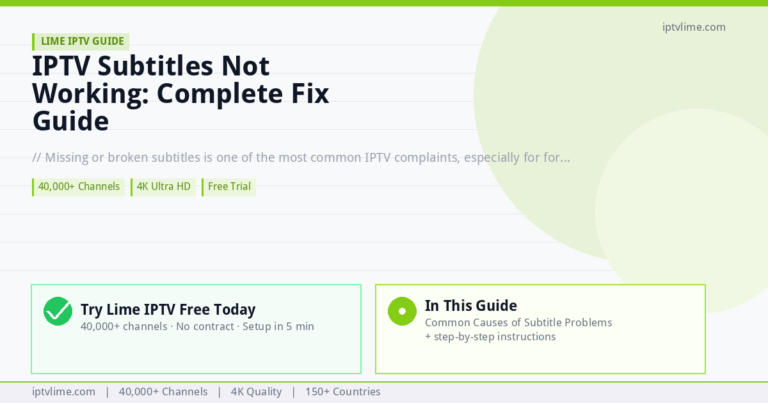 Lime IPTV — IPTV Subtitles Not Working: Complete Fix Guide 2026