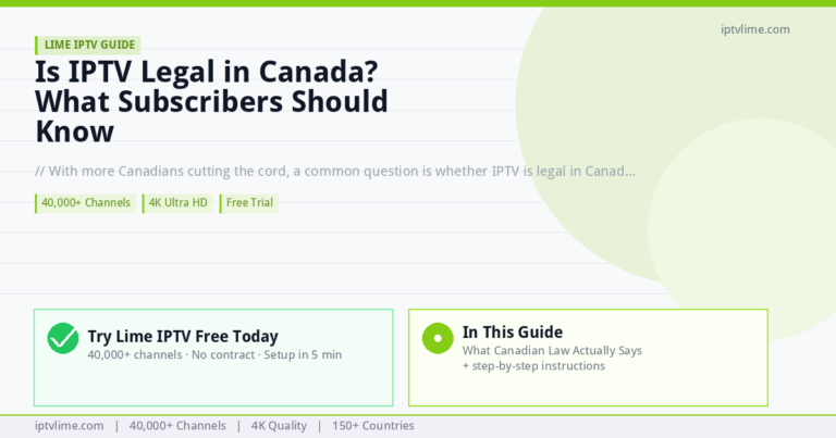 Lime IPTV — Is IPTV Legal in Canada? What Subscribers Should Know (2026)