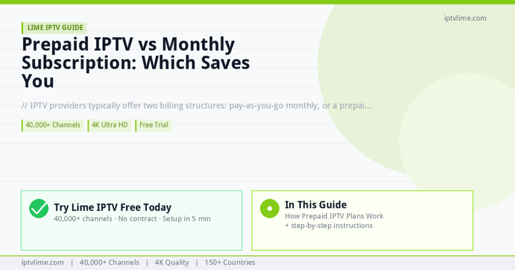 Lime IPTV — Prepaid IPTV vs Monthly Subscription: Which Saves You More?